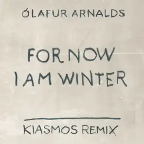 Dan: For Now I Am Winter (Kiasmos Remix)