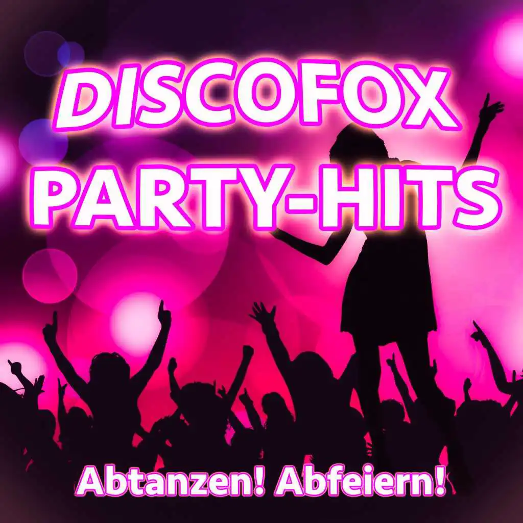 Discofox Party-Hits (Abtanzen! Abfeiern!)