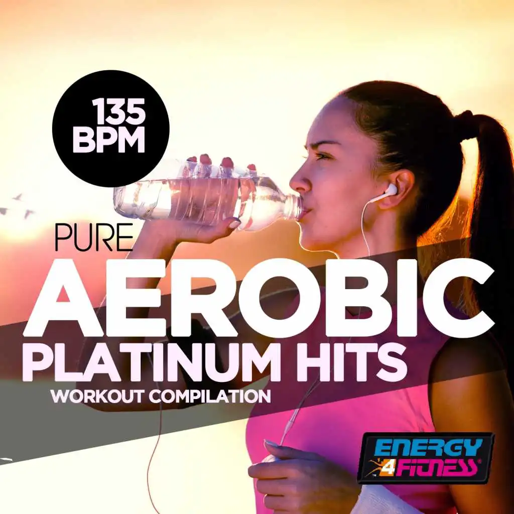 Pure Aerobic 135 BPM Platinum Hits Workout Compilation