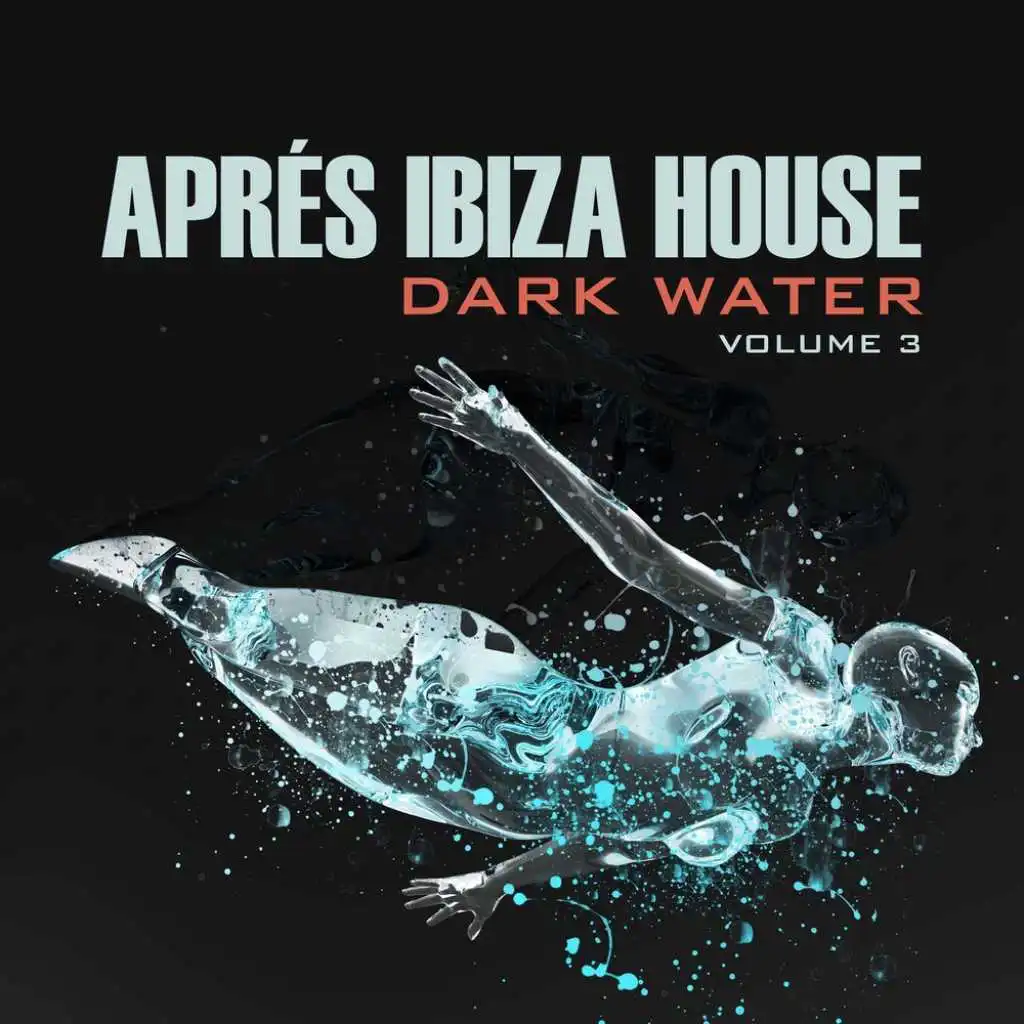 Aprés Ibiza House 3: Dark Water