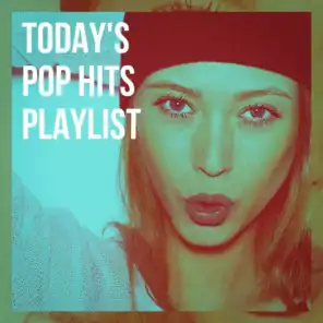 Today's Pop Hits Playlist