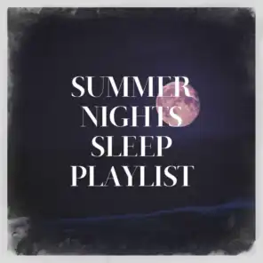 Summer Nights Sleep Playlist