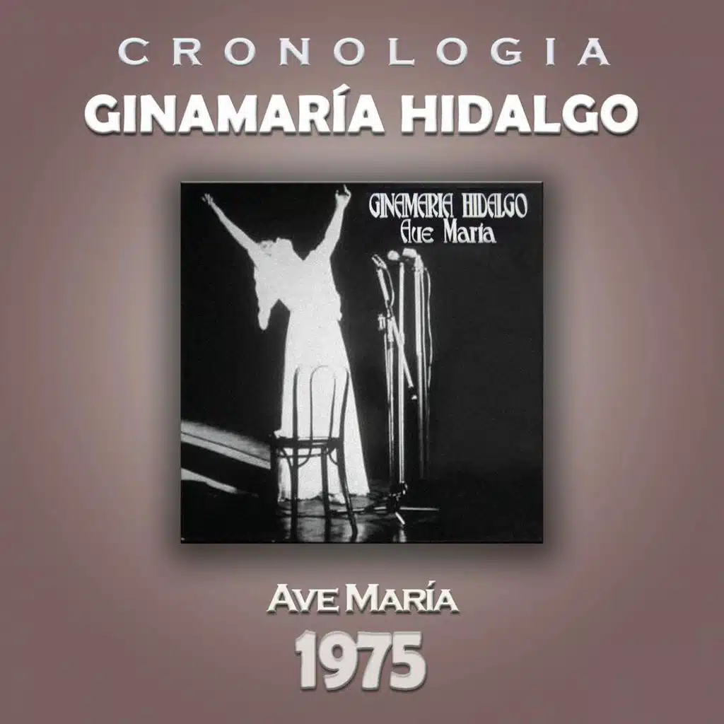 Ginamaría Hidalgo Cronología - Ave María (1975)