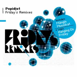 Friday's Remixes