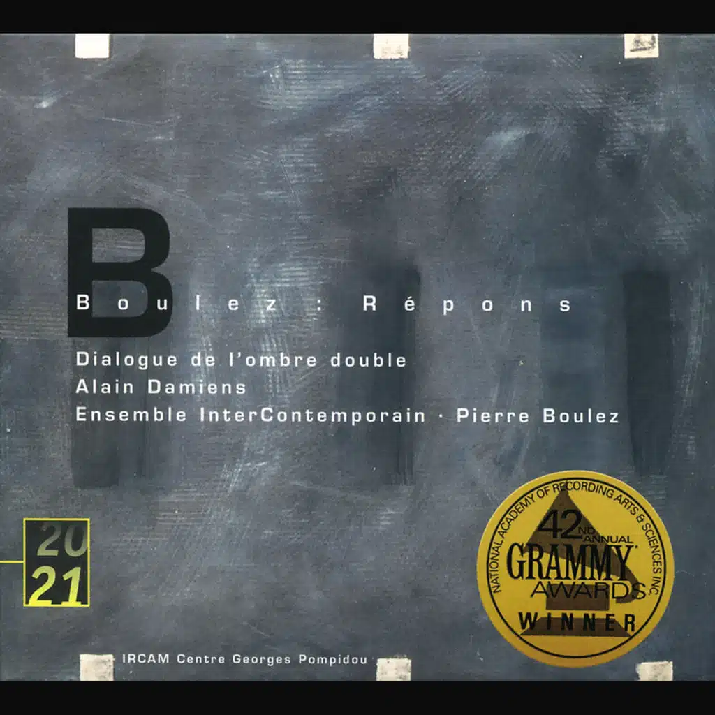 Boulez: Répons; Dialogue de l'ombre double