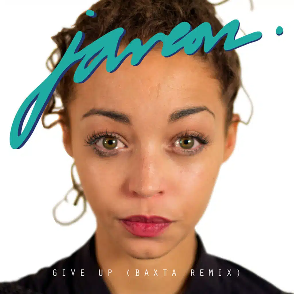Give Up (Baxta Remix)