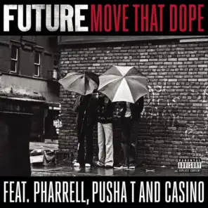 Move That Dope (feat. Pharrell, Pusha T & CASINO)