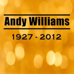 Andy WIlliams 1927 - 2012