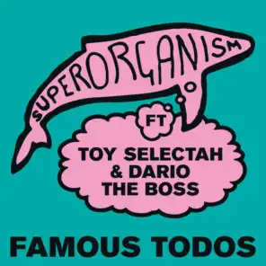 Famous Todos (feat. Toy Selectah & Dario The Boss)
