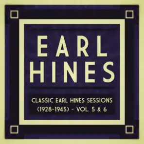 Classic Earl Hines Sessions (1928-1945) - Vol. 5 & 6