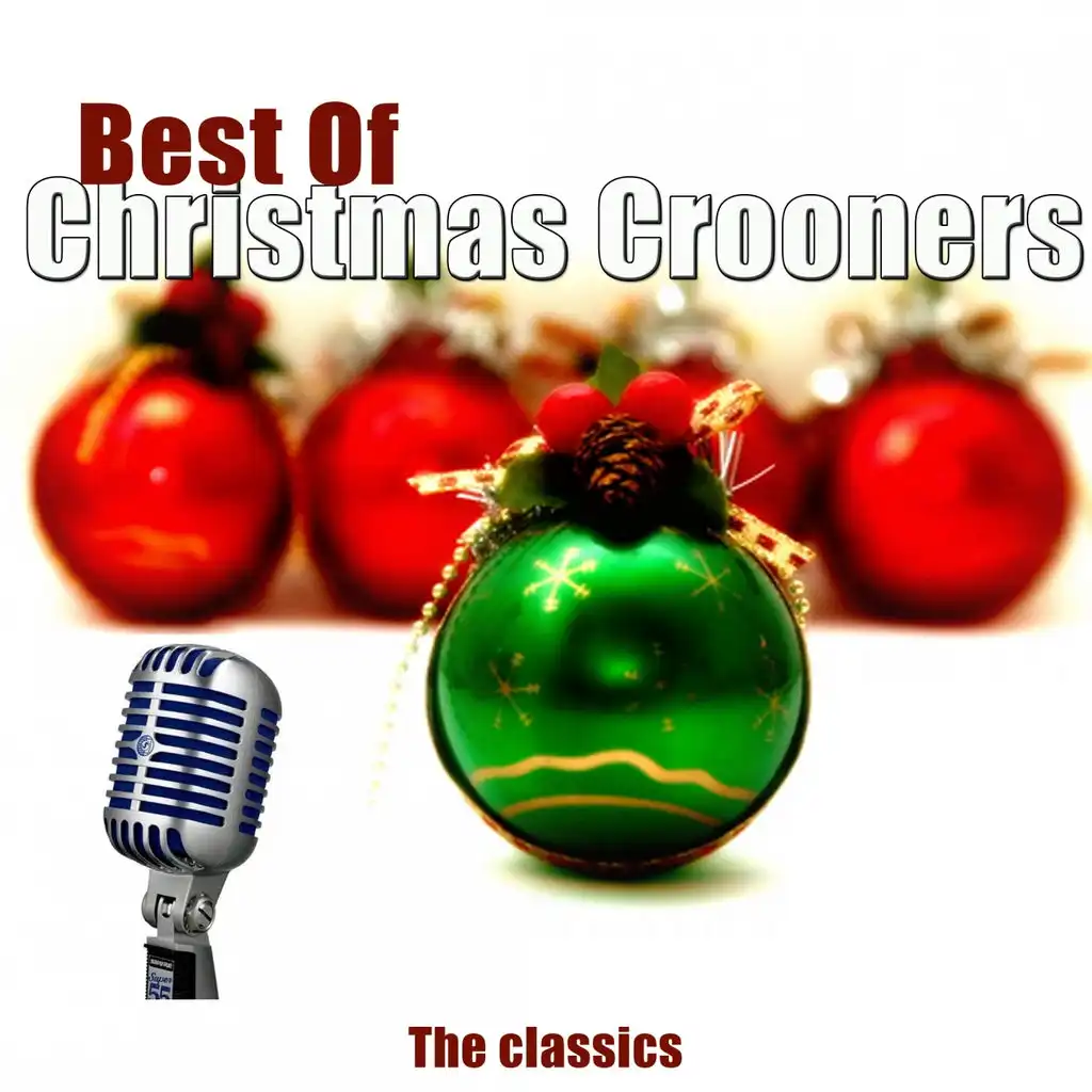 Best of Christmas Crooners (The Classics)