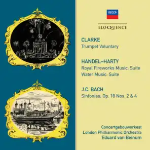 Clarke: Trumpet Voluntary · Handel: Royal Fireworks Music / Water Music · JC Bach: Symphonies