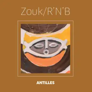 Les titres essentiels Antilles - Zouk / R'n'B