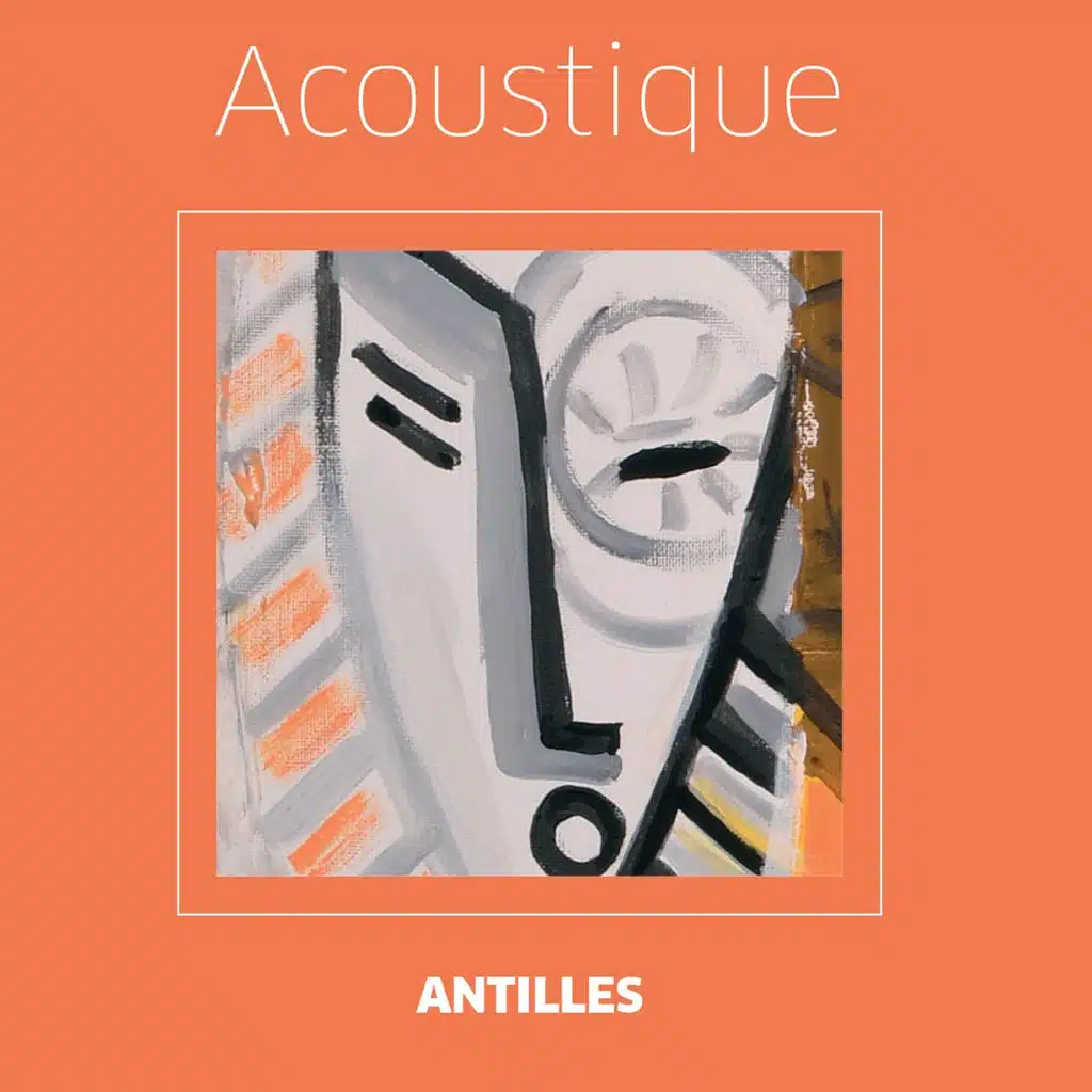 Les titres essentiels Antilles - Acoustique