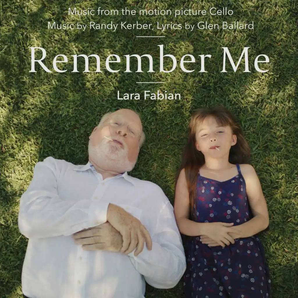 Remember Me (Music From The Motion Picture "Cello") [feat. Lara Fabian]