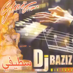 DJ Baziz Mix Tape - Staïfi