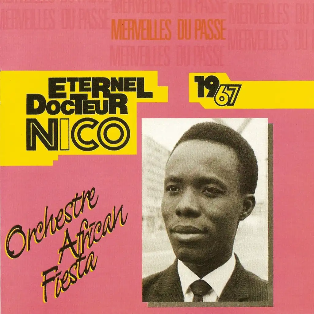 Eternel Docteur Nico (Merveilles du passé 1967) [feat. Orchestre African Fiesta]