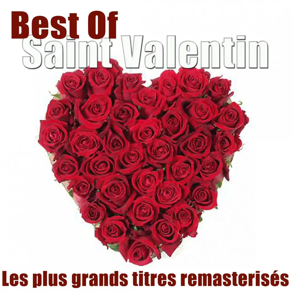 Best of Saint Valentin - Les plus grands titres remasterisés