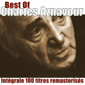 Best of Charles Aznavour - Intégrale 100 titres remasterisés