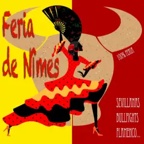 Feria de Nimes: Sevillanas, Flamenco, Bullfights (100% Feria)