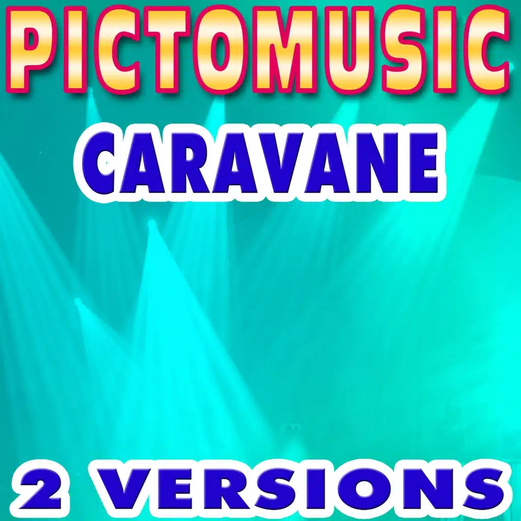 Caravane (Karaoke Version) - Originally Performed By Raphael