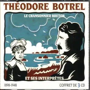 Théodore Botrel et ses interprètes - Chanson française 1906