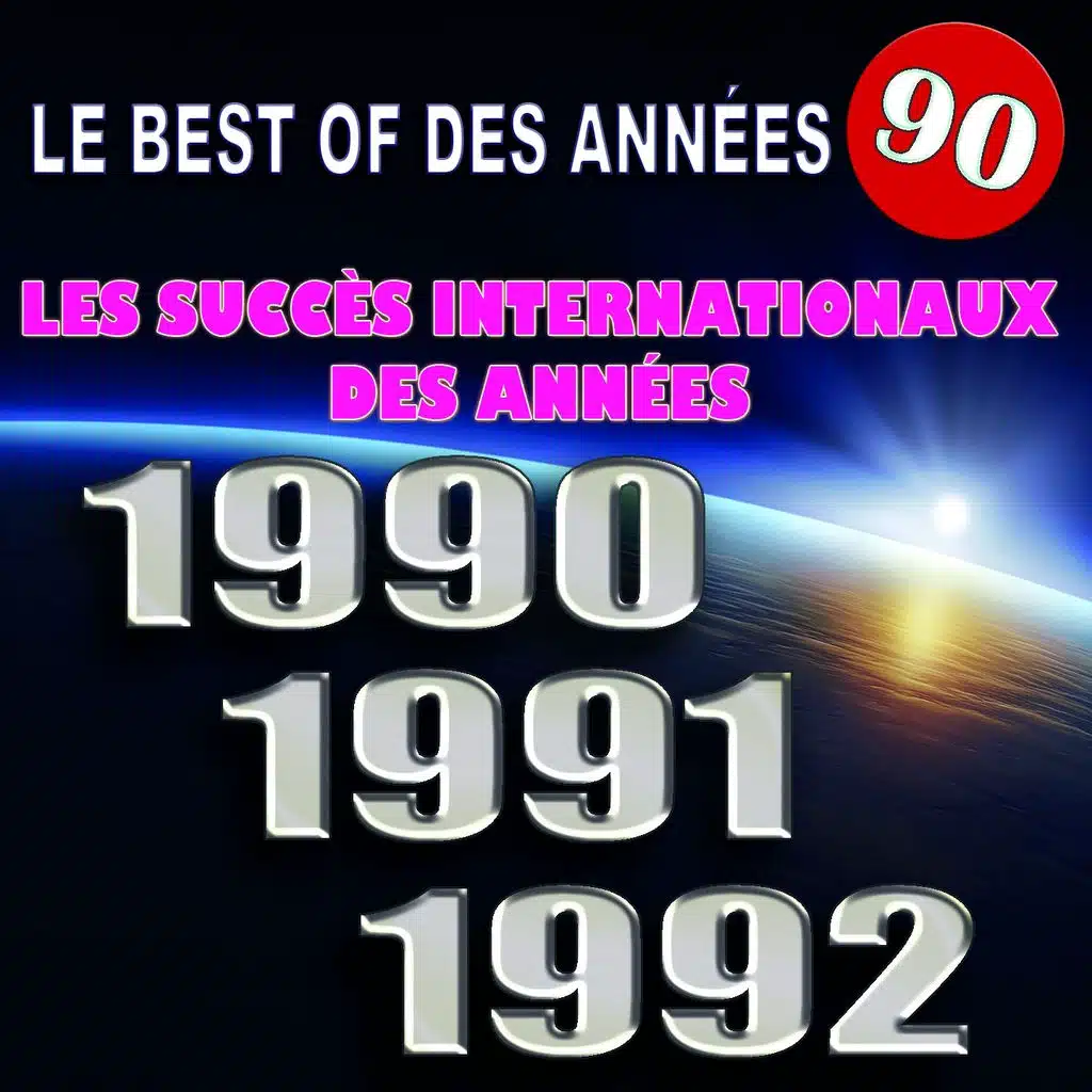 Le best of des années 90 : Les succès internationaux des années 1990-1991-1992