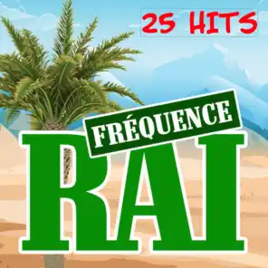 Fréquence Raï - 25 Hits