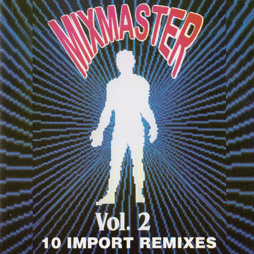Mixmaster, Vol. 2 - 10 Import Remixes