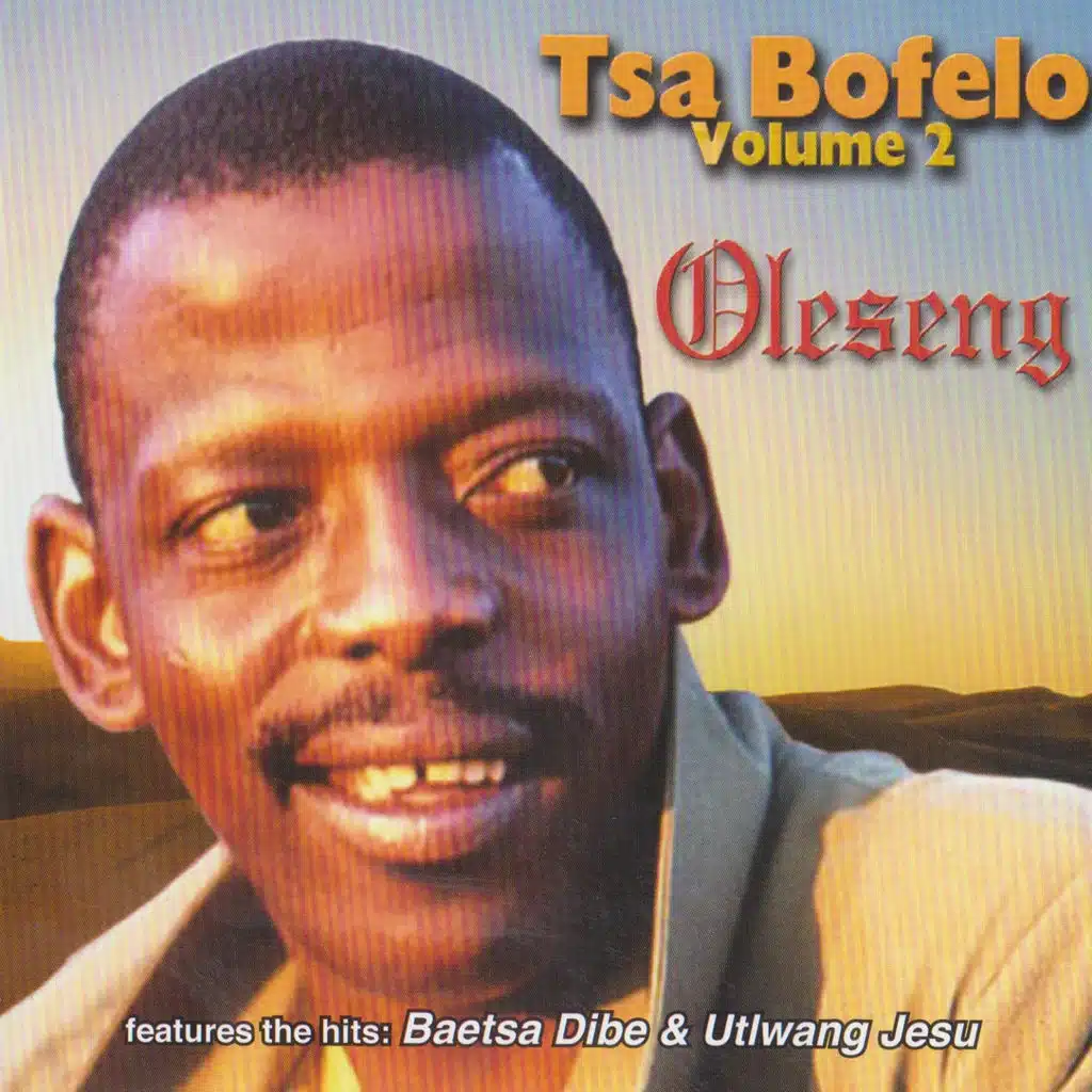 Tsa Bofelo, Vol. 2