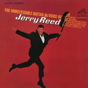 The Unbelievable Guitar & Voice of Jerry Reed