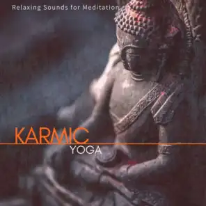 Karmic Yoga - Relaxing Sounds For Meditation