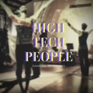 High Tech People - Dancing To Techno