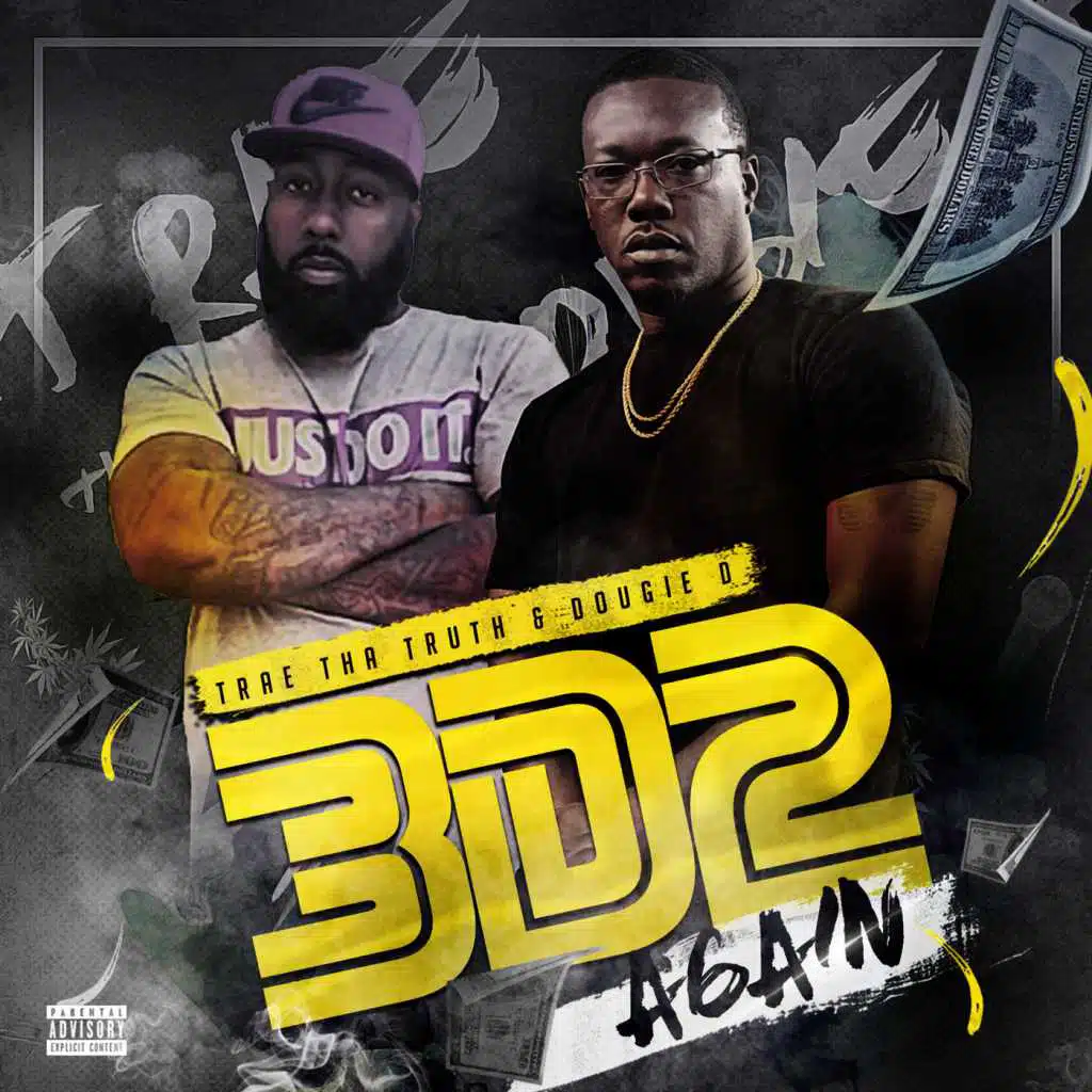 Z-Ro, Trae Tha Truth & Dougie D