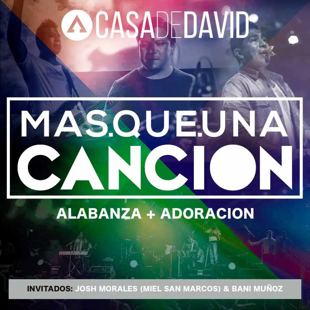 Mas Que una Cancion: Alabanza y Adoración