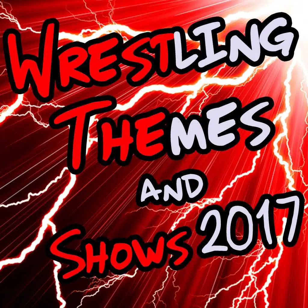 Wrestling Themes & Shows 2017