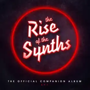 The Rise of the Synths Ep1 (The Official Companion Album)