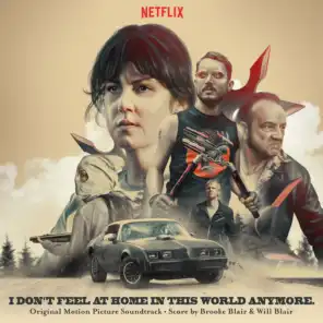 I Don't Feel at Home in This World Anymore (Original Motion Picture Soundtrack)