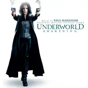 Underworld Awakening (Music by Paul Haslinger)