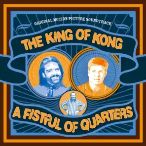The King of Kong: A Fistful of Quarters (Original Motion Picture Soundtrack)