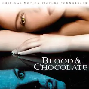 Blood & Chocolate (Original Motion Picture Soundtrack)