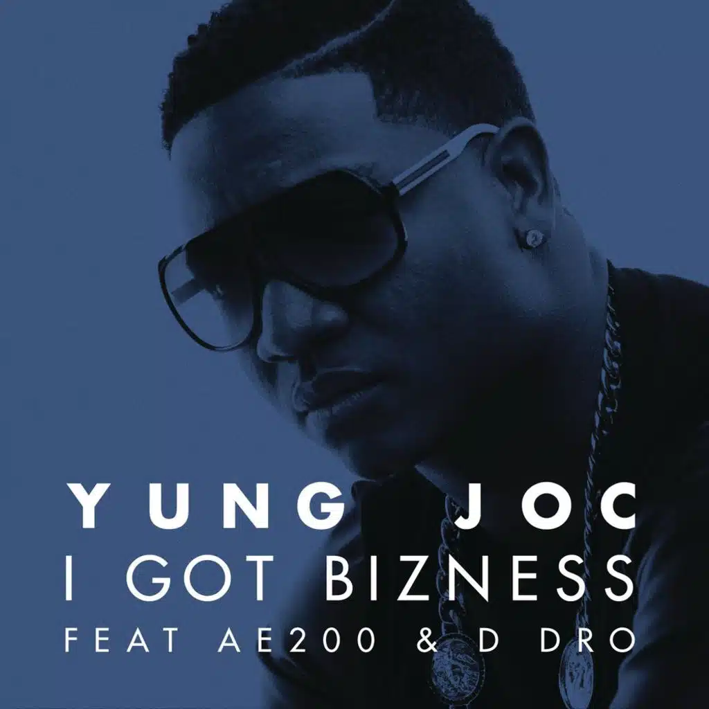 I Got Bizness (feat. AE200 & D Dro)