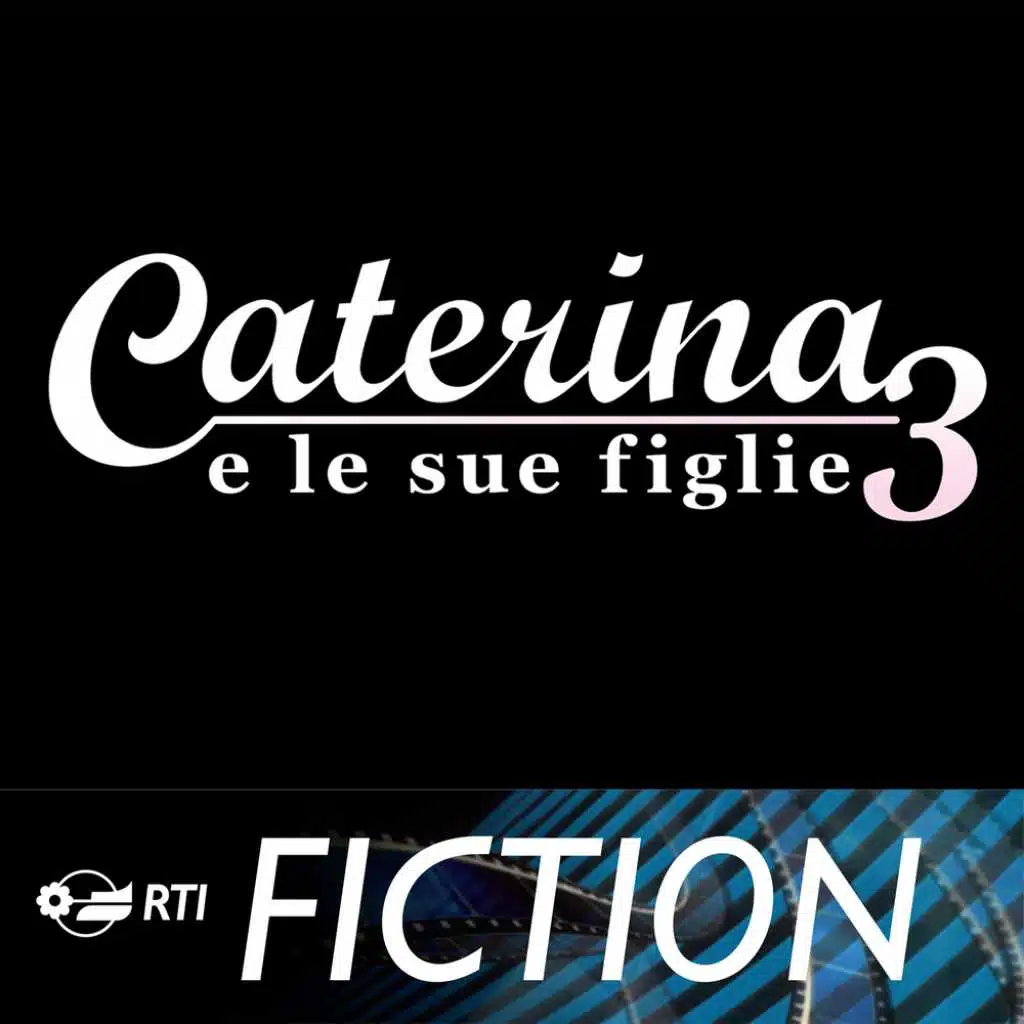 Caterina e le sue figlie 3 (Colonna sonora originale della serie TV)