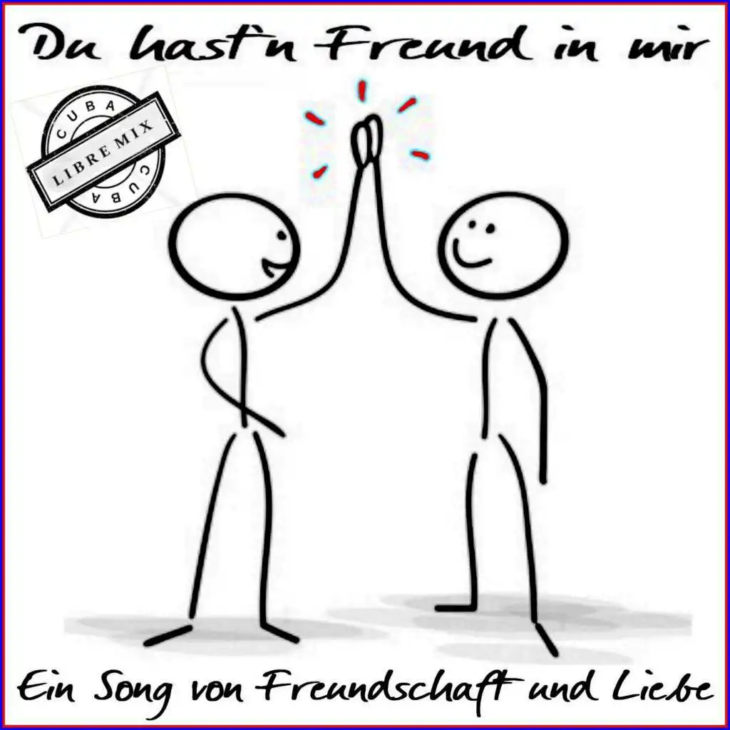 Du hast'n Freund in mir - Cuba Libre Mix (Ein Song von Freundschaft und Liebe)