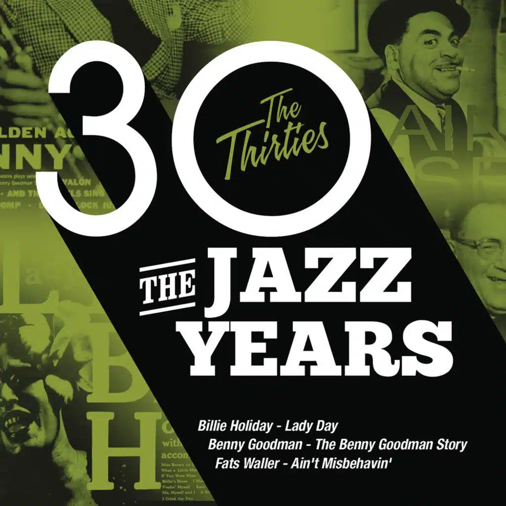 The Jazz Years - The Thirties