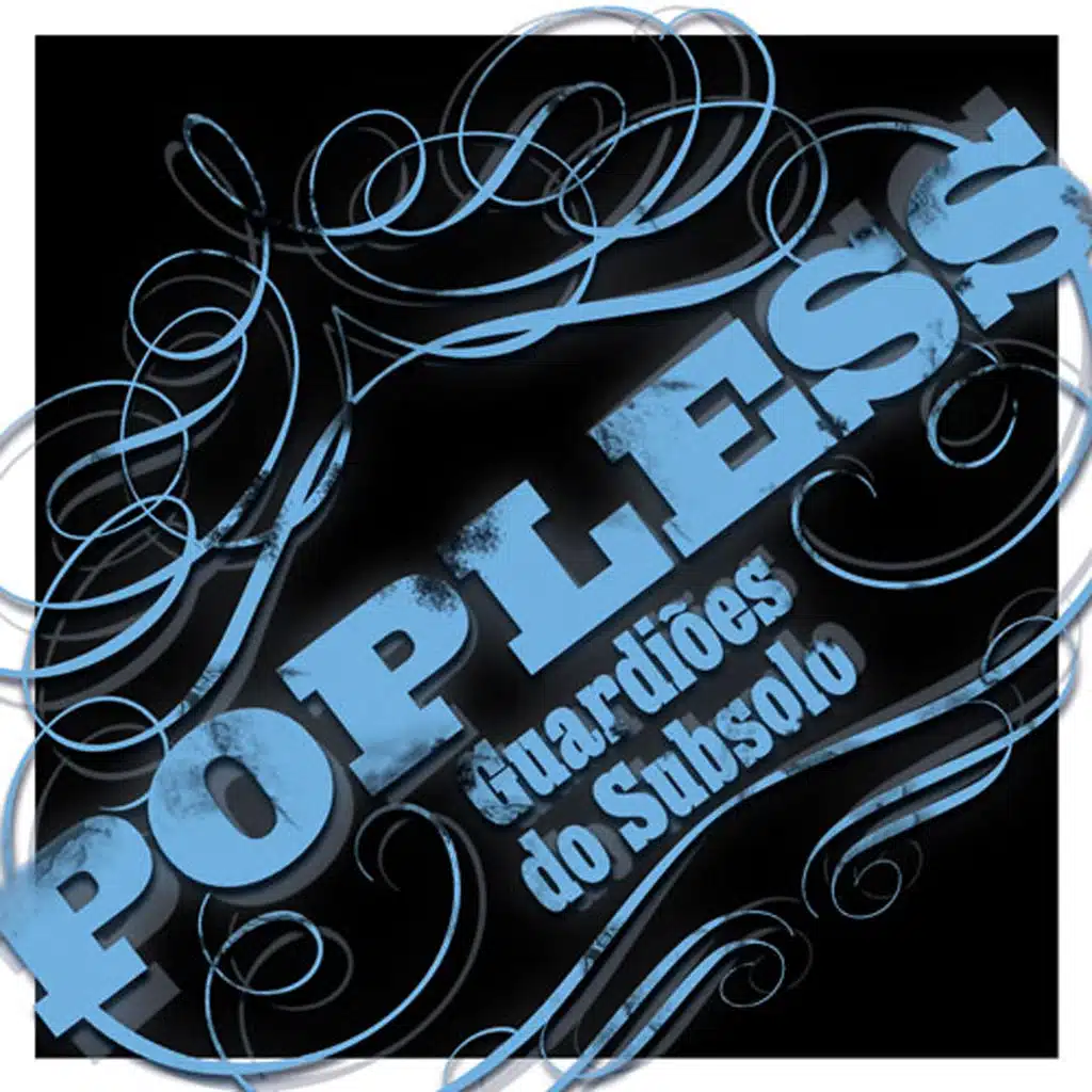 Popless (Guardiões Do Subsolo)