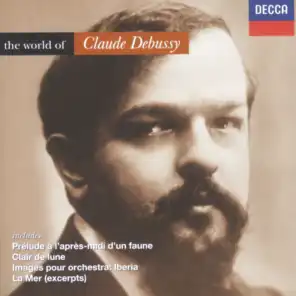 Debussy: The World of Debussy