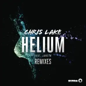 Helium (Remixes) [feat. Jareth]