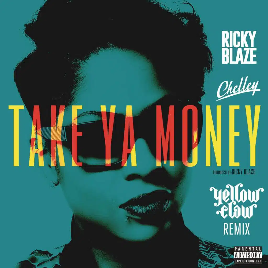 Take Ya Money (Yellow Claw Remix) [feat. Chelley]