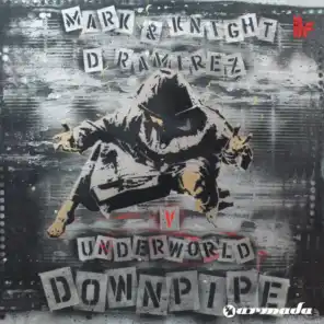 Mark Knight and D.Ramirez & Underworld